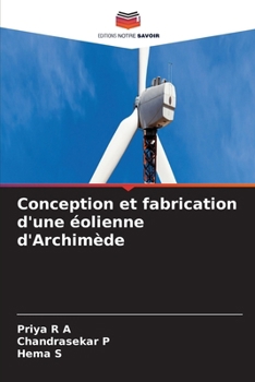 Paperback Conception et fabrication d'une éolienne d'Archimède [French] Book