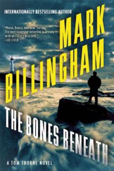 The Bones Beneath - Book #12 of the Tom Thorne