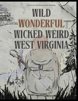 Paperback Wild, Wonderful, Wicked, Weird: West Virginia Book