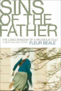 Hardcover Sins of the Father: The Long Shadow of a Religious Cult: A New Zealand Story Book