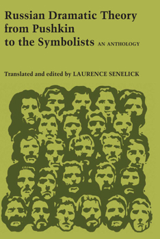 Paperback Russian Dramatic Theory from Pushkin to the Symbolists: An Anthology Book