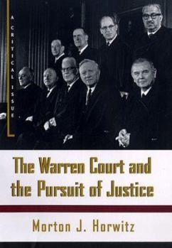 The Warren Court and the Pursuit of Justice - Book  of the Critical Issue