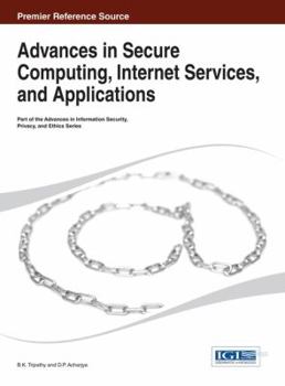 Hardcover Advances in Secure Computing, Internet Services, and Applications Book