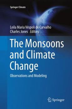 Paperback The Monsoons and Climate Change: Observations and Modeling Book