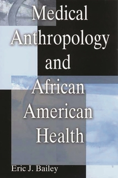 Paperback Medical Anthropology and African American Health Book