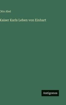 Hardcover Kaiser Karls Leben von Einhart [German] Book