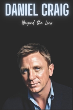 Paperback Daniel Craig: Beyond the Lens Book