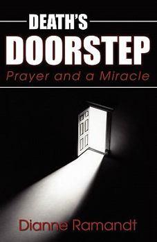 Paperback Death's Doorstep: Prayer and a Miracle Book