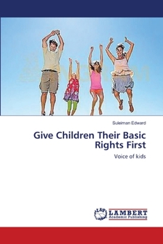 Paperback Give Children Their Basic Rights First Book