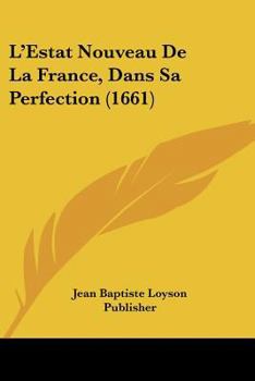 L'Estat Nouveau De La France, Dans Sa Perfection (1661)
