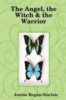 Paperback The angel, the witch & the warrior Book