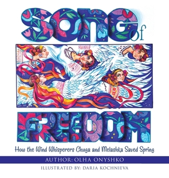 Hardcover Song of Freedom: How the Wind Whisperers Chuga and Melashka Saved Spring Book