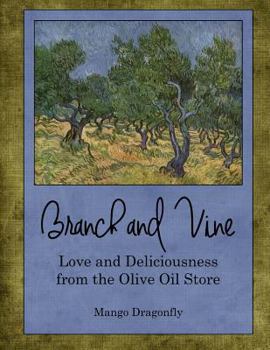 Paperback Branch and Vine: Recipes from the Olive Oil Store Book