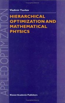 Hardcover Hierarchical Optimization and Mathematical Physics Book