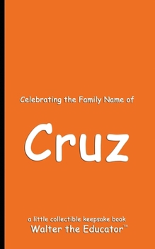 Paperback Celebrating the Family Name of Cruz Book