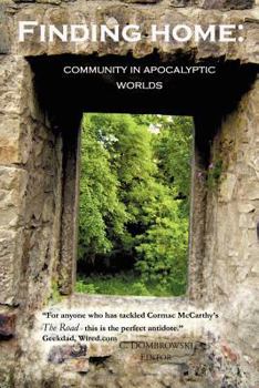 Paperback Finding Home: Community in Apocalyptic Worlds Book