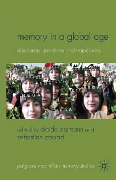 Paperback Memory in a Global Age: Discourses, Practices and Trajectories Book