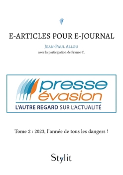Paperback e-articles pour e-journal, Tome 2: 2023, l'année de tous les dangers ! [French] Book
