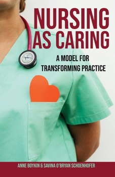 Paperback Nursing as Caring: A Model for Transforming Practice Book