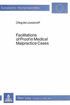 Facilitations of Proof in Medical Malpractice Cases: A Comparative Analysis of American and German Law