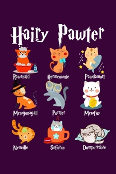 Paperback Hairy Pawter: Hilarious Kitten Notebook with Lined Paper. Great for Cats Owners and Anyone with Kitties. Book