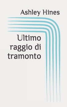 Paperback Ultimo raggio di tramonto [Italian] Book