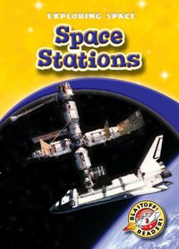 Space Stations (Blastoff! Readers: Exploring Space) - Book  of the Exploring Space