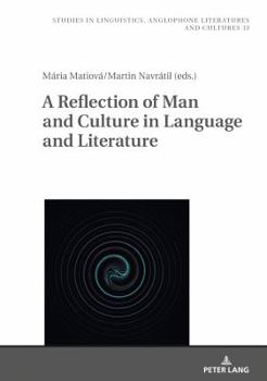 Hardcover A Reflection of Man and Culture in Language and Literature Book