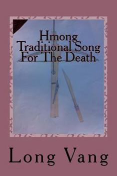 Paperback Hmong Traditional Song For The Death: Taw Kiv Book