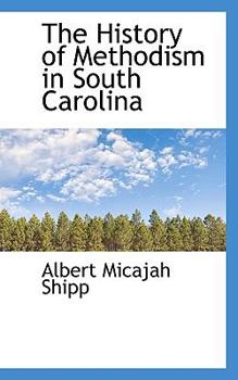 The History of Methodism in South Carolin