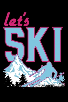 Paperback Let's Ski: Love Skiing Love Retro Stylings Lined Notebook Journal Diary 6x9 Book