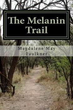 Paperback The Melanin Trail: A Black Poetry Collection Book