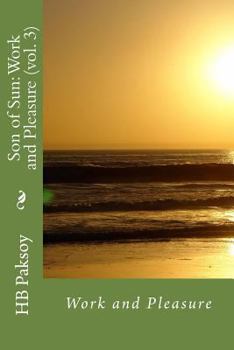 Paperback Son of Sun: Work and Pleasure (vol. 3) Book