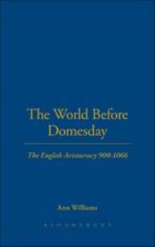 Paperback The World Before Domesday: The English Aristocracy 871-1066 Book