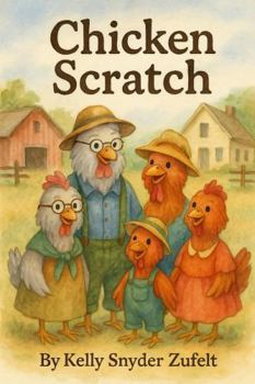 Paperback Chicken Scratch: A Pie Town Homestead Story Book
