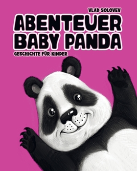 Abenteuer Baby Panda: Geschichte für Kinder