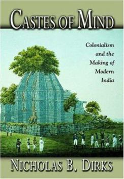 Paperback Castes of Mind: Colonialism and the Making of Modern India Book