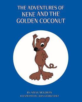 Paperback The Adventures of Keke and the Golden Coconut Book