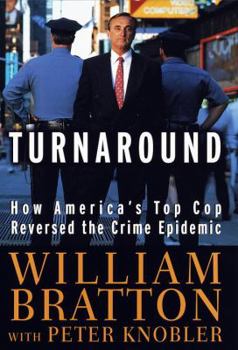 Hardcover Turnaround: How America's Top Cop Reversed the Crime Epidemic Book