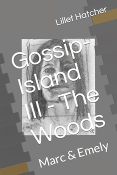 Paperback Gossip-Island III - The Woods: Marc & Emely Book