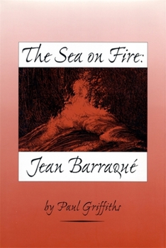Hardcover The Sea on Fire: Jean Barraqué Book