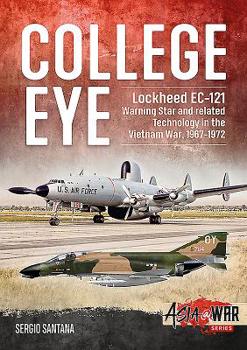 Paperback College Eye: Lockheed Ec-121 Warning Star and Related Technology in the Vietnam War, 1967-1972 Book