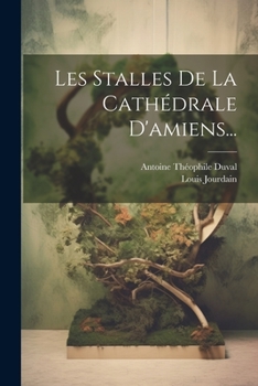 Paperback Les Stalles De La Cathédrale D'amiens... [French] Book