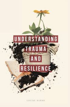 Paperback Understanding Trauma and Resilience Book