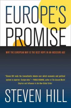 Paperback Europe's Promise: Why the European Way Is the Best Hope in an Insecure Age Book