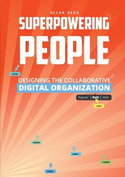 Paperback Superpowering People: Designing The Collaborative Digital Organization Book