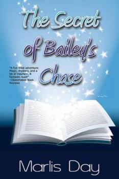 Paperback The Secret of Bailey's Chase Book