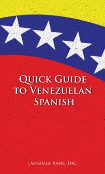 Paperback Quick Guide to Venezuelan Spanish Book