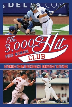 Paperback The 3,000 Hit Club: Stories of Baseball's Greatest Hitters Book