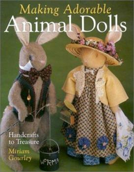 Paperback Making Adorable Animal Dolls: Handcrafts to Treasure Book